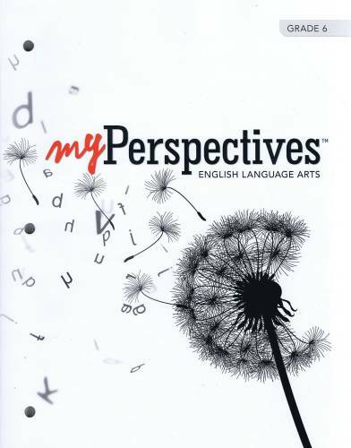 MYPERSPECTIVES ENGLISH LANGUAGE ARTS 2017 STUDENT EDITION GRADE 06 – GOOD