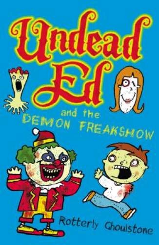 Undead Ed and the Demon Freakshow – Hardcover – VERY GOOD