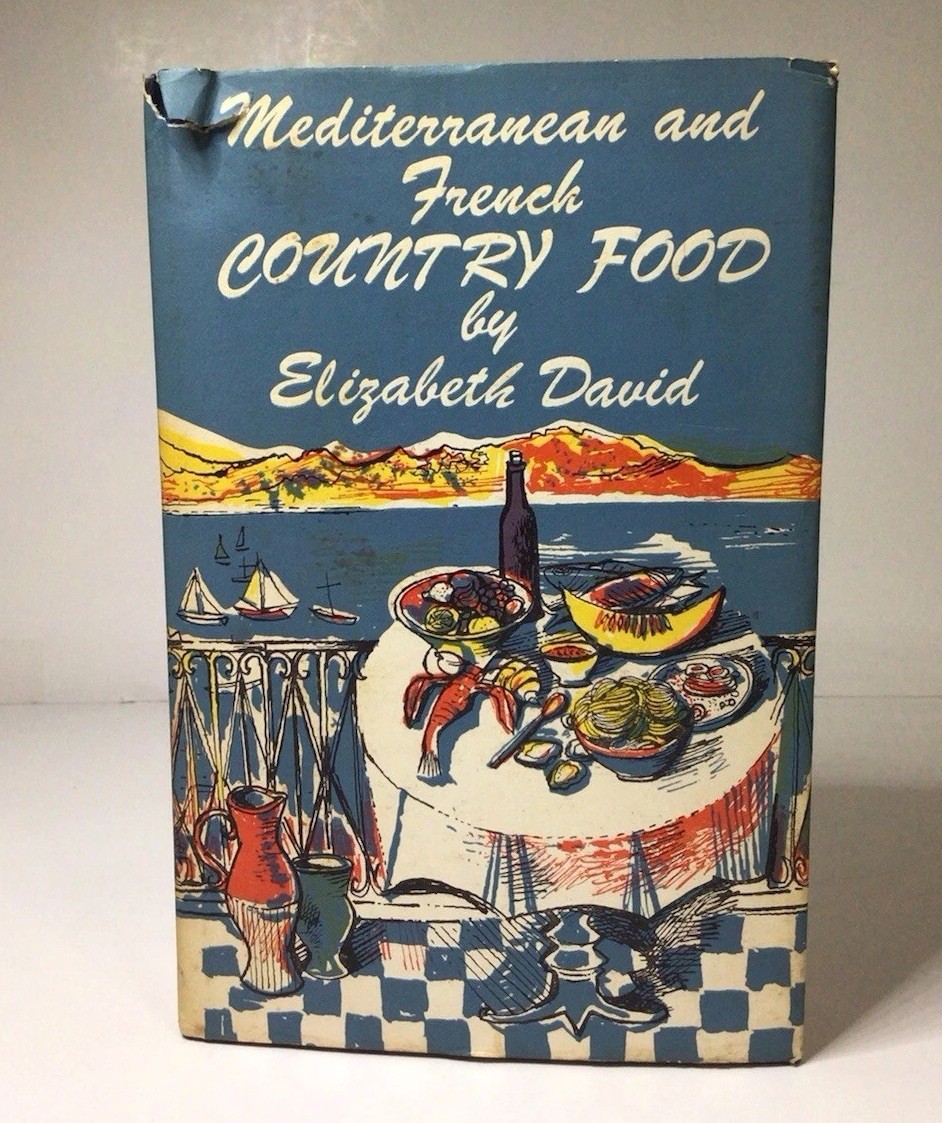 Mediterranean And French Country Food Elizabeth David 1968 HC Cookery Book Club