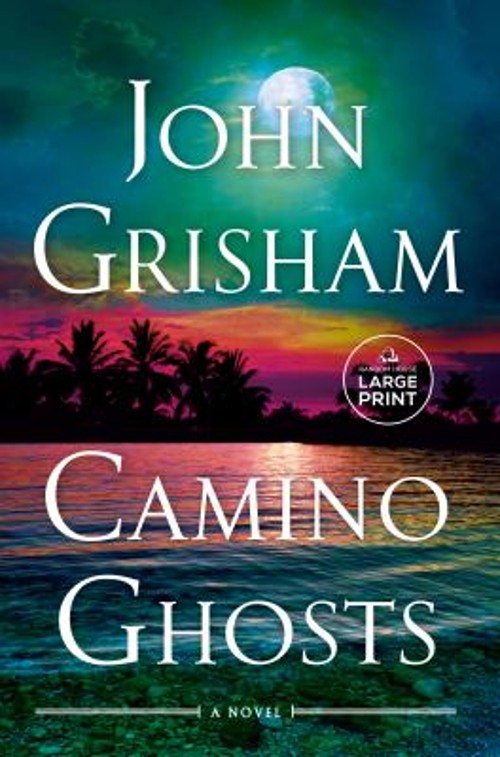 Camino Ghosts : A Novel Paperback Grisham John