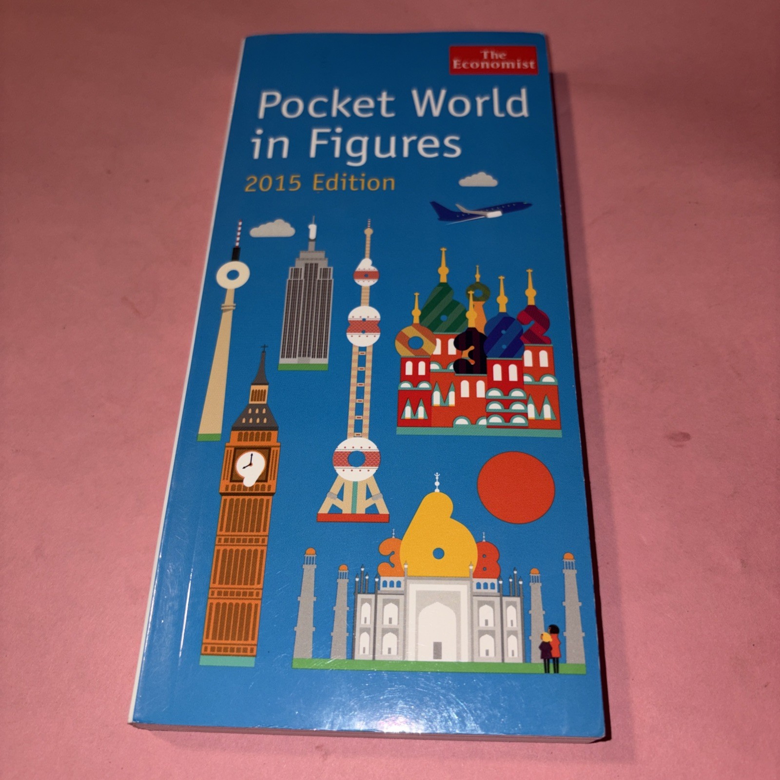 Pocket World in Figures 2015 Edition Profile Books Ltd.