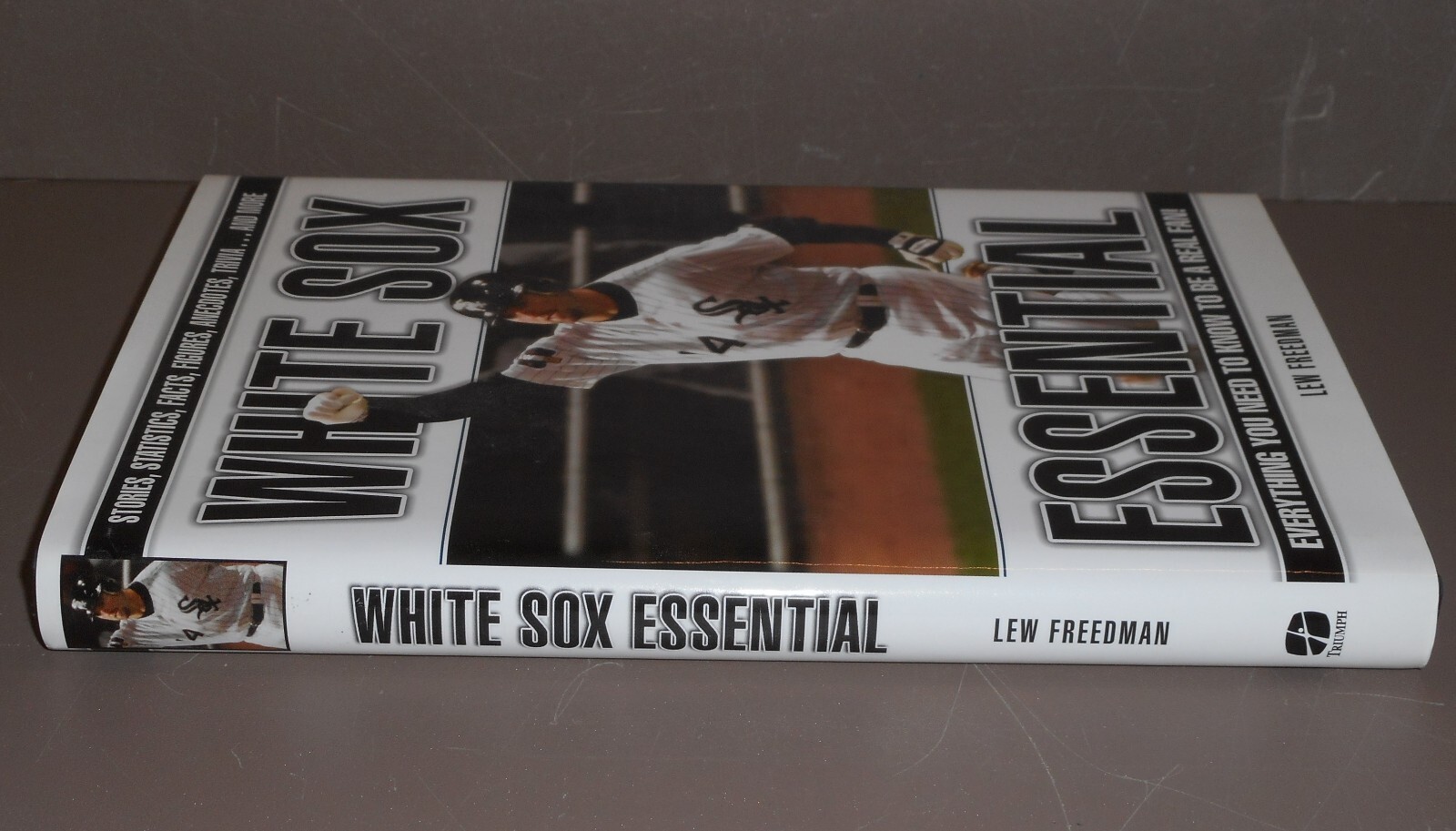 White Sox Essential: Everything You Need to Know to Be a Real Fan by Lew Free…
