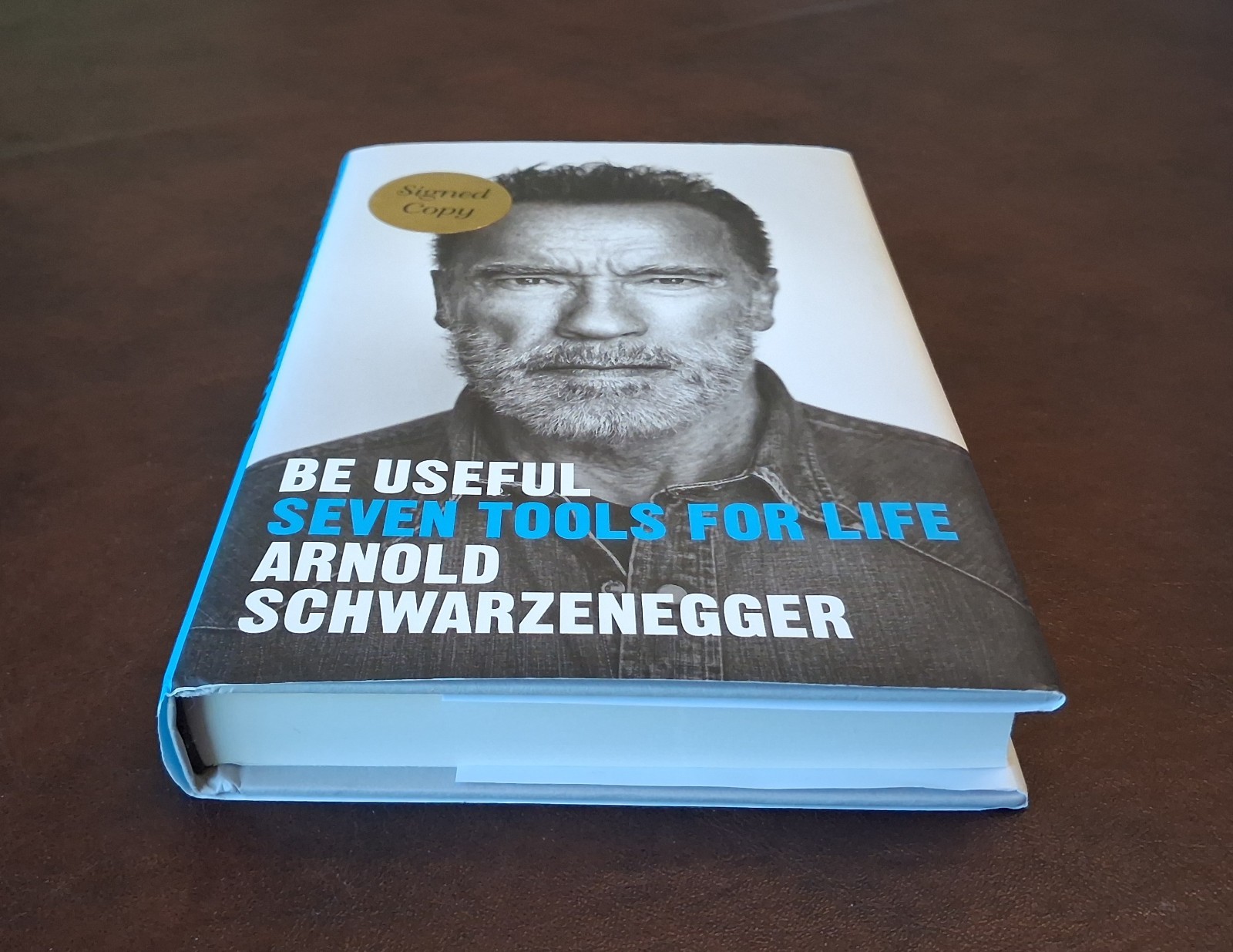 SIGNED Arnold Schwarzenegger Autographed Book – Be Useful: Seven Tools For Life