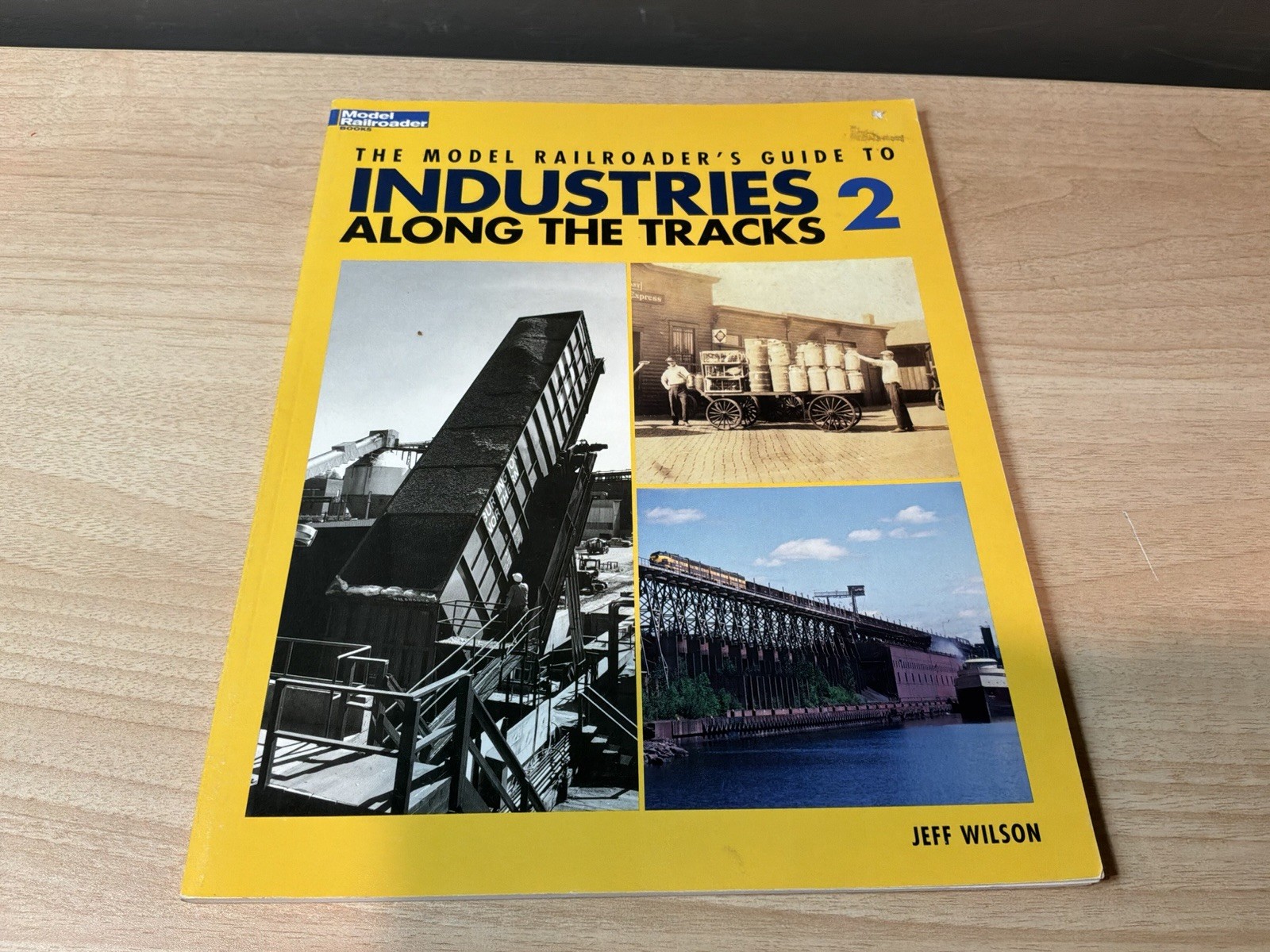 The Model Railroader’s Guide To Industries Along The Tracks Vol. 2
