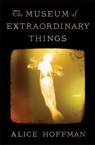 The Museum of Extraordinary Things: A Nove- 1451693567, hardcover, Alice Hoffman