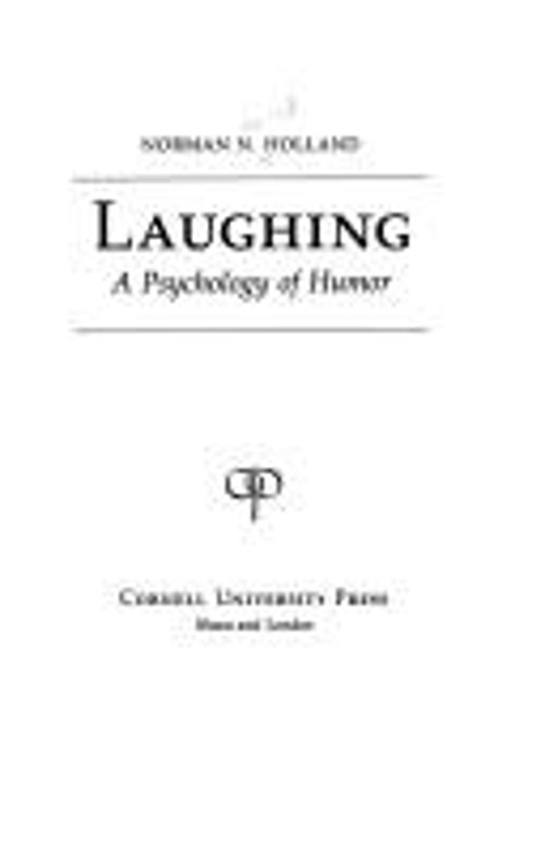 Laughing : A Psychology of Humor Hardcover Norman N. Holland