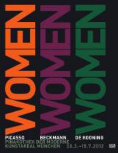 Women: Pablo Picasso, Max Beckmann, Willem de Kooning by Bronfen, Elisabeth / H