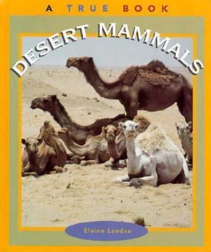 Desert Mammals (True Books: Animals)
