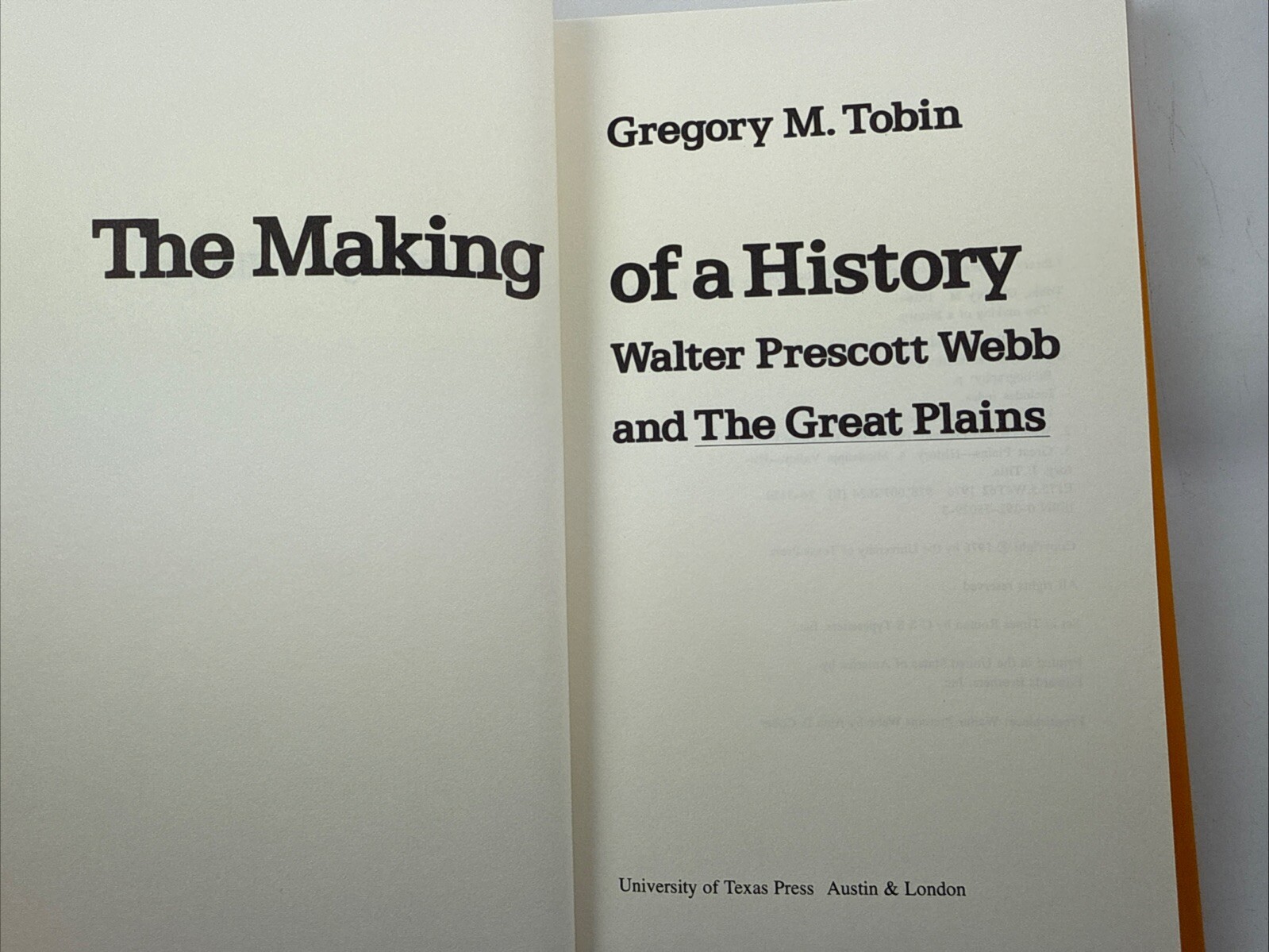 THE MAKING OF A HISTORY: WALTER PRESCOTT WEBB / By Gregory M. Tobin / HCDJ