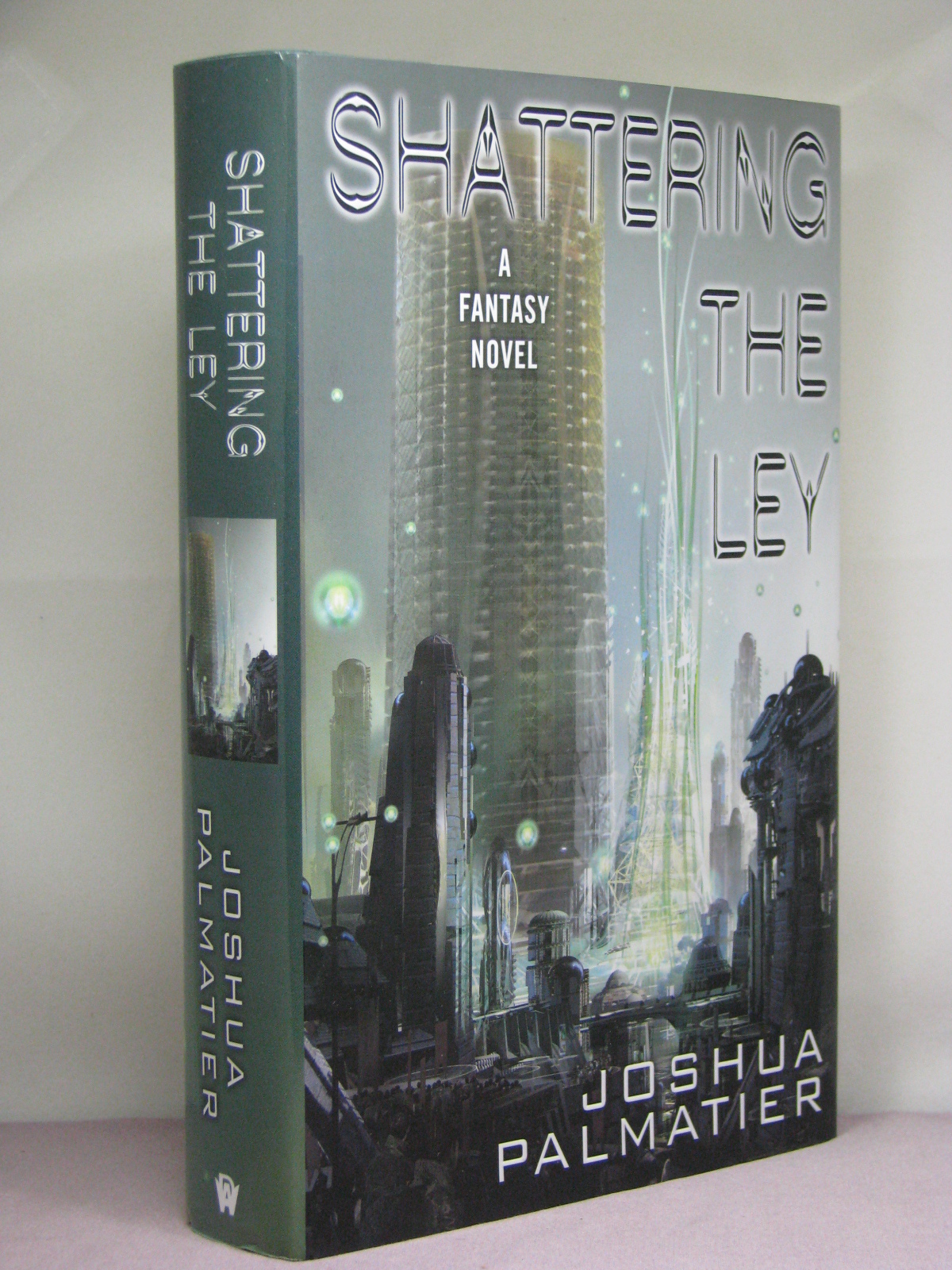 1st, signed by author, Shattering the Ley by Joshua Palmatier (2014)
