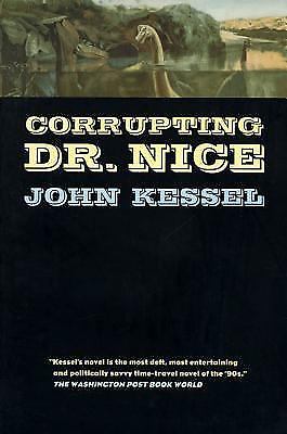 Corrupting Dr. Nice by Kessel, John