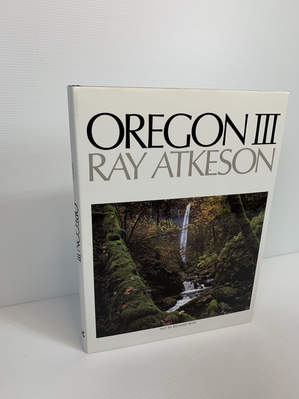 2003 OREGON III Book – Ray Atkeson – Ricahard Ross – Hardcover – Graphic Arts