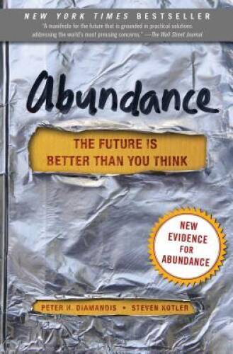 Abundance: The Future Is Better Than You Think – Paperback – GOOD