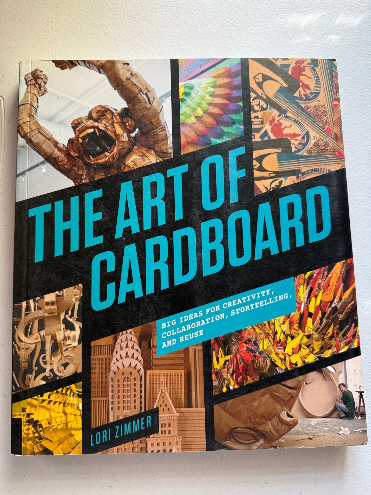 The Art of Cardboard: Big Ideas for Creativity by Lori Zimmer 2015 Large PB VG