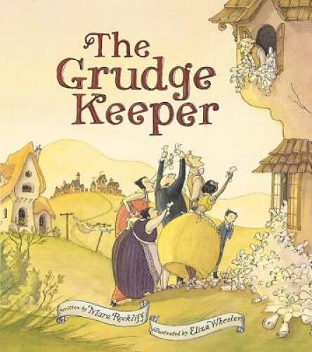The Grudge Keeper – Hardcover By Mara Rockliff – VERY GOOD