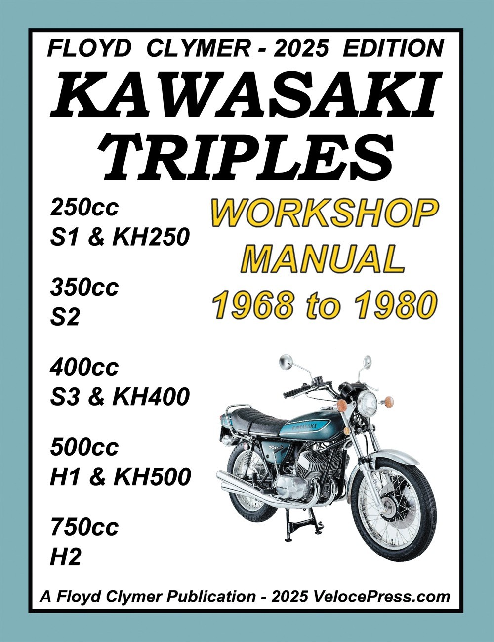 KAWASAKI TRIPLES 1968-80 WORKSHOP MANUAL 250-350-400-500-750cc Floyd Clymer