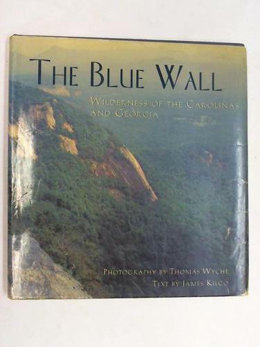 The Blue Wall. Wilderness of the Carolinas and Georgia