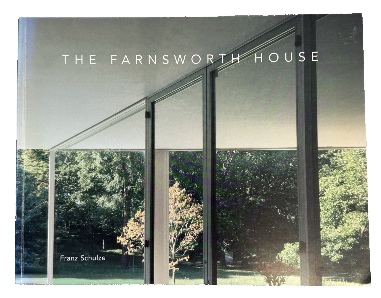 The Farnsworth House 1997 Franz Schulze Mies Van Der Rohe Architecture Mid-Centu
