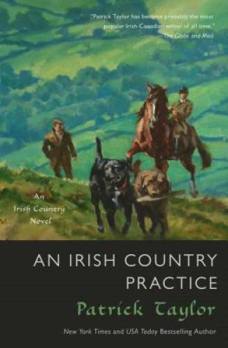 An Irish Country Practice: An Irish Country Novel (Irish Co – VERY GOOD
