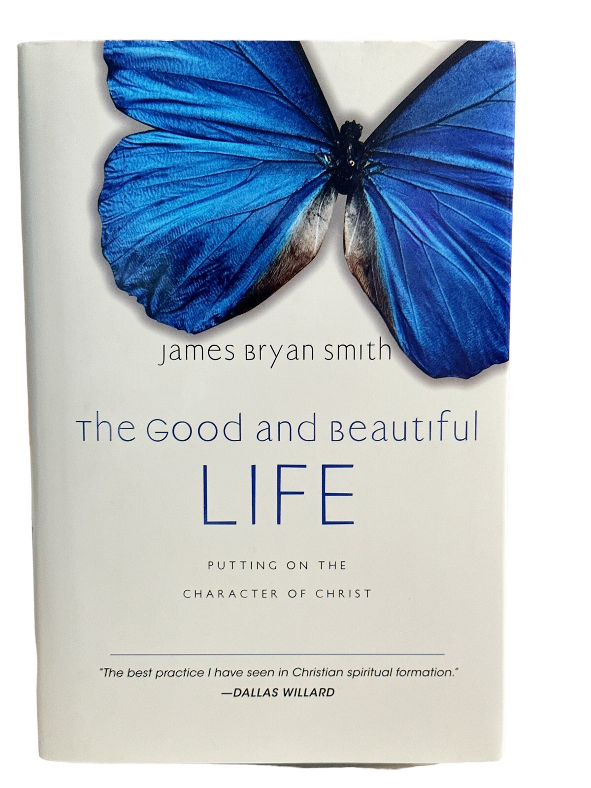The Good and Beautiful LIFE ~ Apprentice Series ~ James Bryan Smith