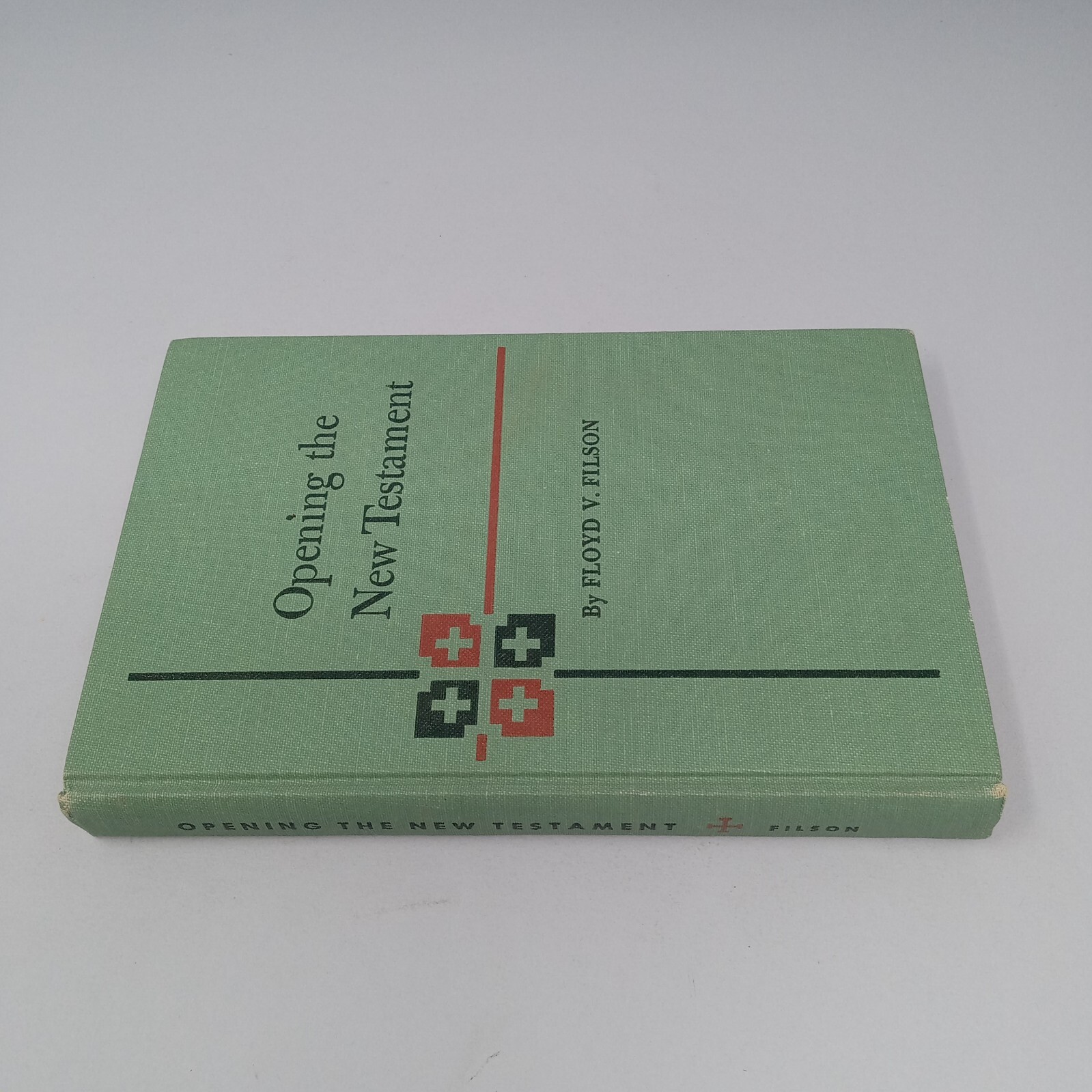Opening The New Testament: 1952 Westminster Press Hardcover by Floyd V. Filson
