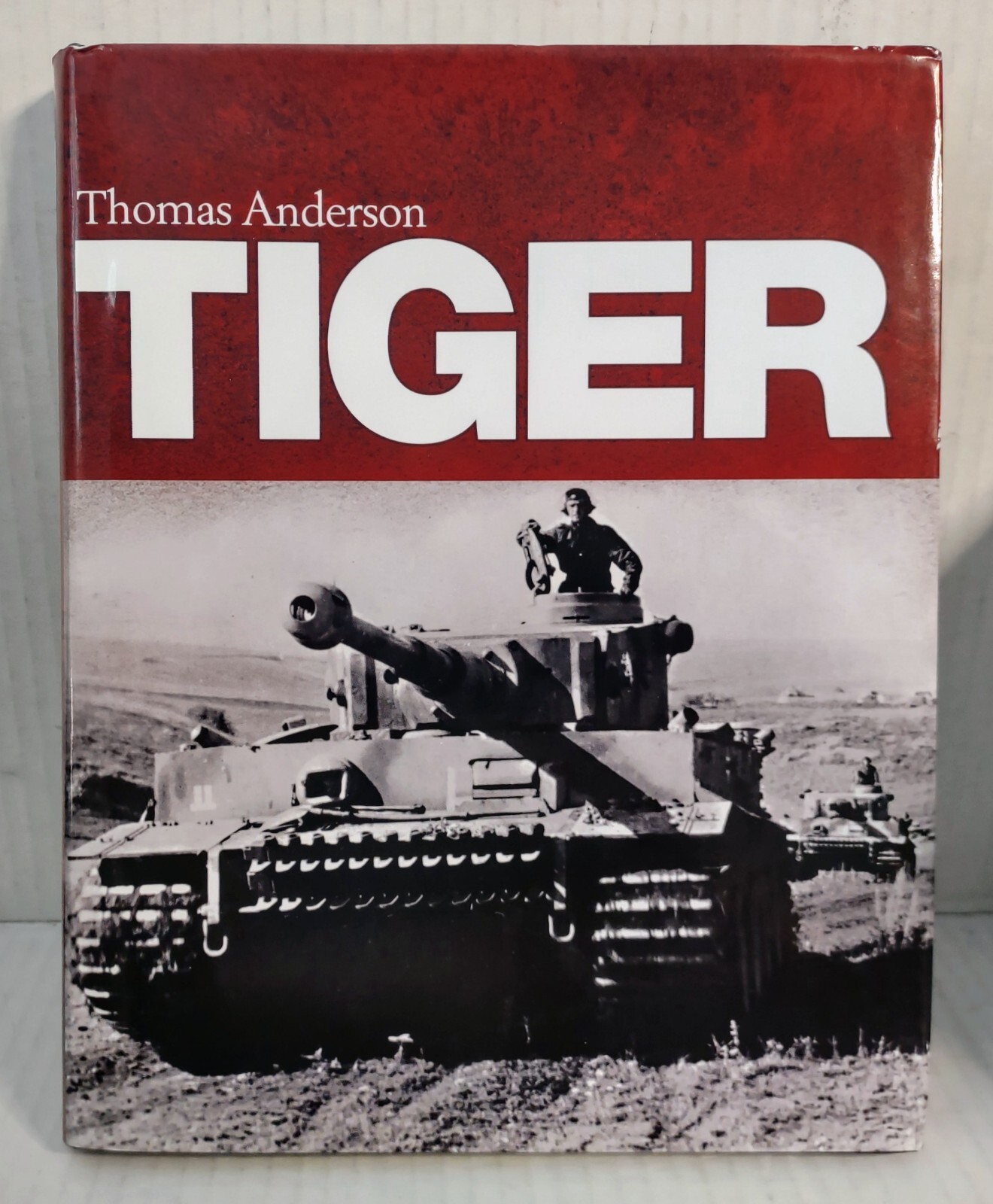 TIGER 2013 Thomas Anderson German Tanks WWII Military History Panzer Illustrated