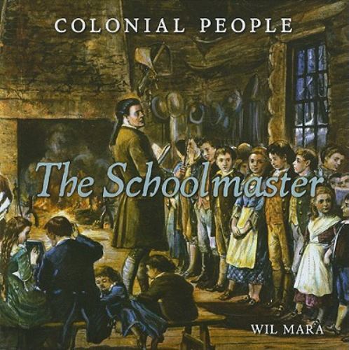 The Schoolmaster (Colonial People) by Mara, Wil