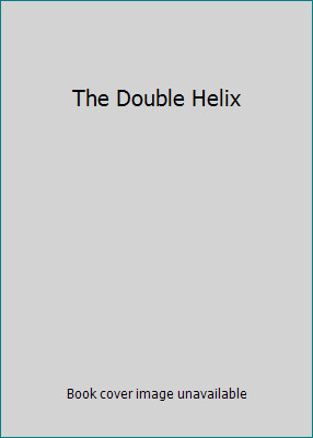 The Double Helix by Watson, James D.