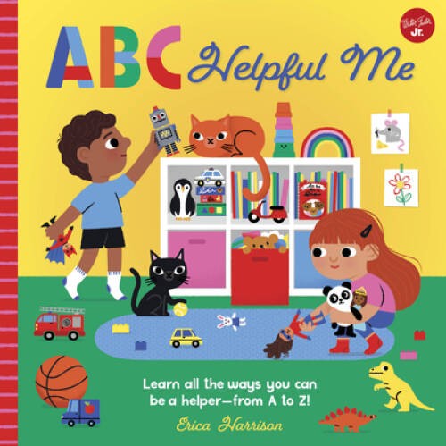 ABC Helpful Me: Learn all the ways you can be a helper–from A to Z (Vol – GOOD