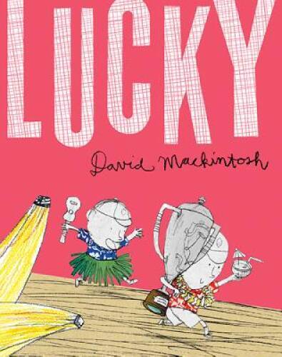 Lucky – Hardcover By Mackintosh, David – VERY GOOD