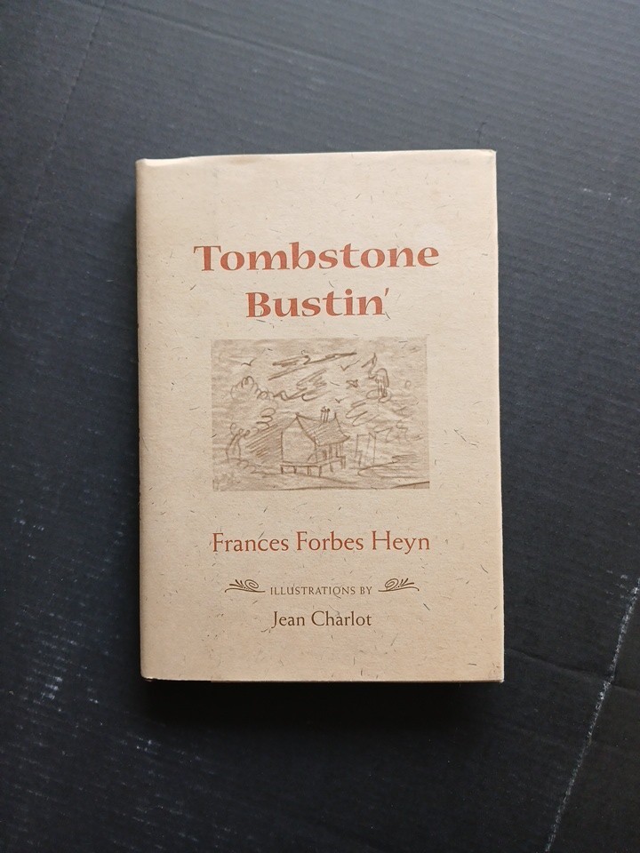 TOMBSTONE BUSTIN’ BY FRANCES FORBES HEYN SIGNED & NUMBERED 40/500 LIKE NEW