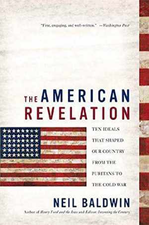 The American Revelation: Ten Ideals – Paperback, by Baldwin Neil – Acceptable