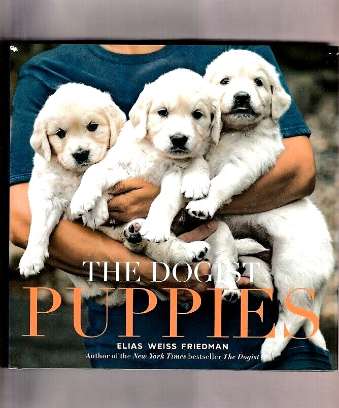THE DOGIST PUPPIES-800 PUPPIES-303 PAGES OF CUTENESS-PHOTO BOOK-ELIAS W FRIEDMAN