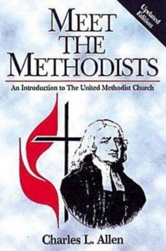 Meet the Methodists Revised: An Introduction to the United Methodist Church by A