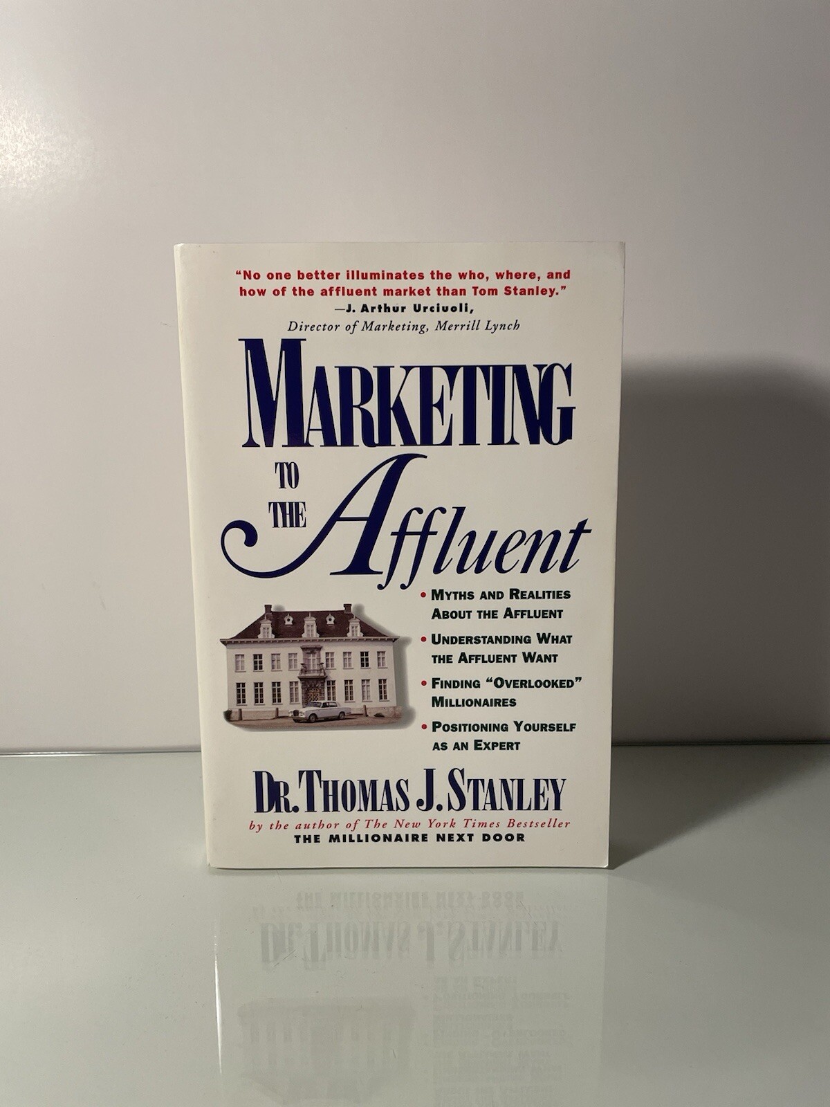 Marketing to the Affluent by Thomas J. Stanley (1988, Trade Paperback)