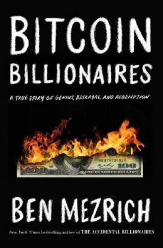 Bitcoin Billionaires: A True Story of Genius, Betrayal, and Redemption – GOOD