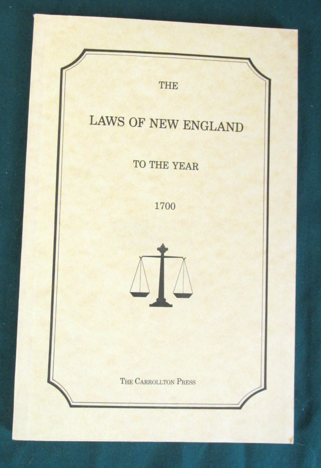 The Laws of New England to the Year 1700 – PAPERBACK – FIRST PRINTNG – 1991