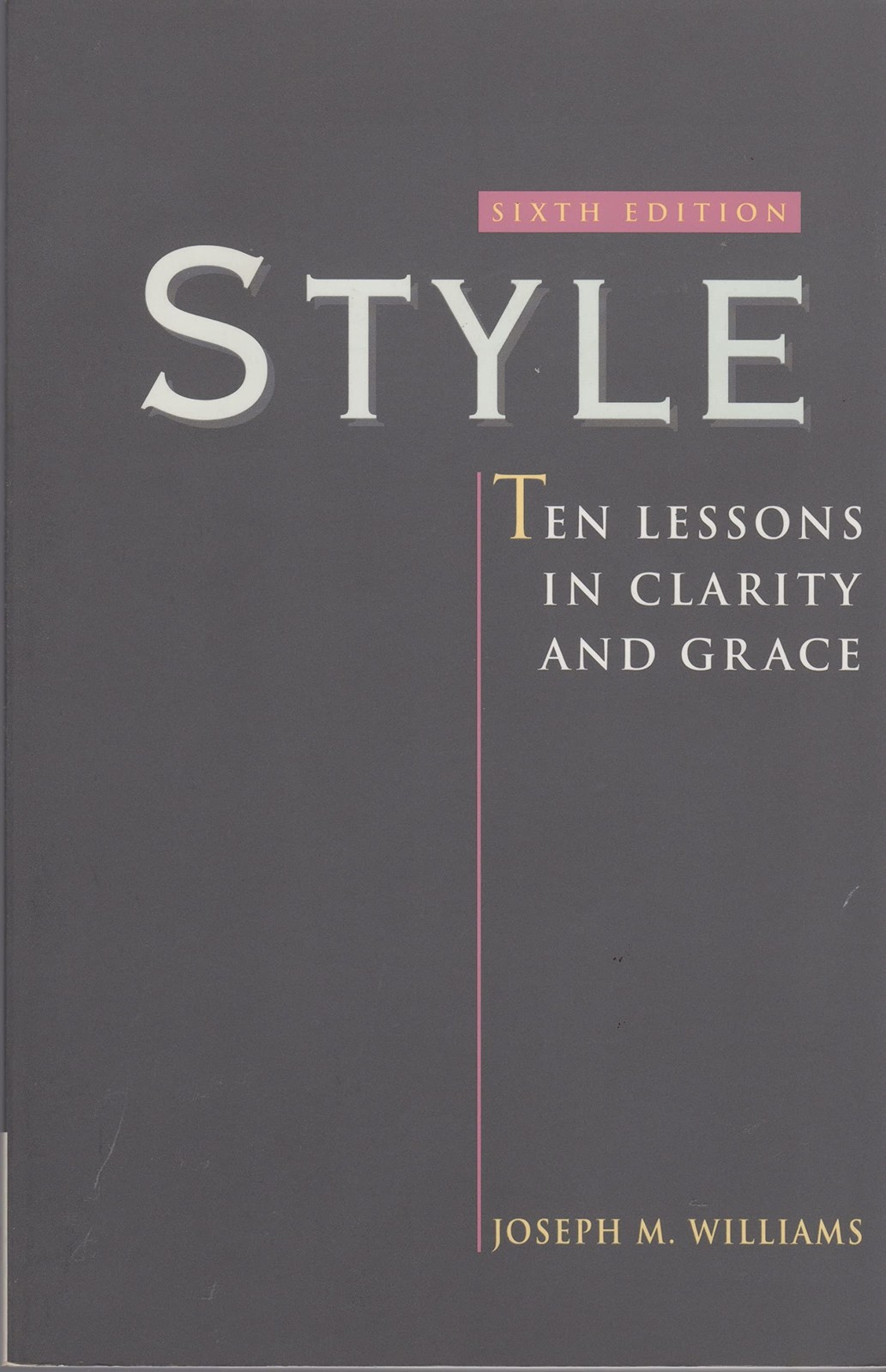 Style: Ten Lessons in Clarity and Grace