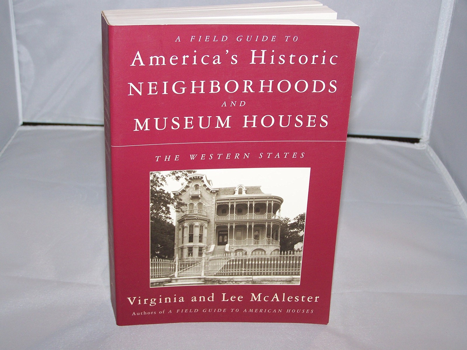 A Field Guide to America’s Historic Neighborhoods and Museum Houses: The…
