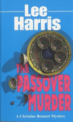 The Passover Murder (Christine Bennett …, Harris, Lee