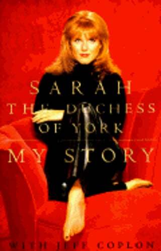 My Story by Sarah Ferguson Duchess of York: Used