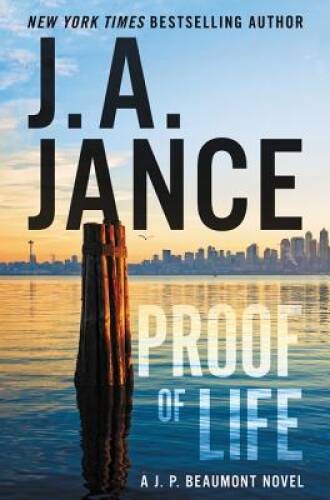 Proof of Life: A J. P. Beaumont Novel – Hardcover By Jance, J. A. – GOOD