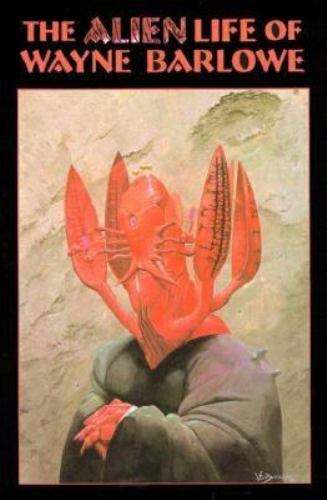 The Alien Life of Wayne Barlowe, Wayne Barlowe, 9781883398101