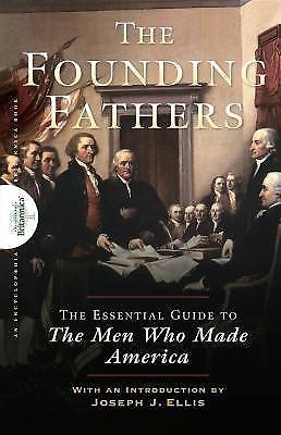 Founding Fathers: The Essential Guide to the Men Who Made America, , Good Book