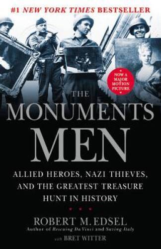 The Monuments Men: Allied Heroes, Nazi Thieves and the Greatest Trea – VERY GOOD