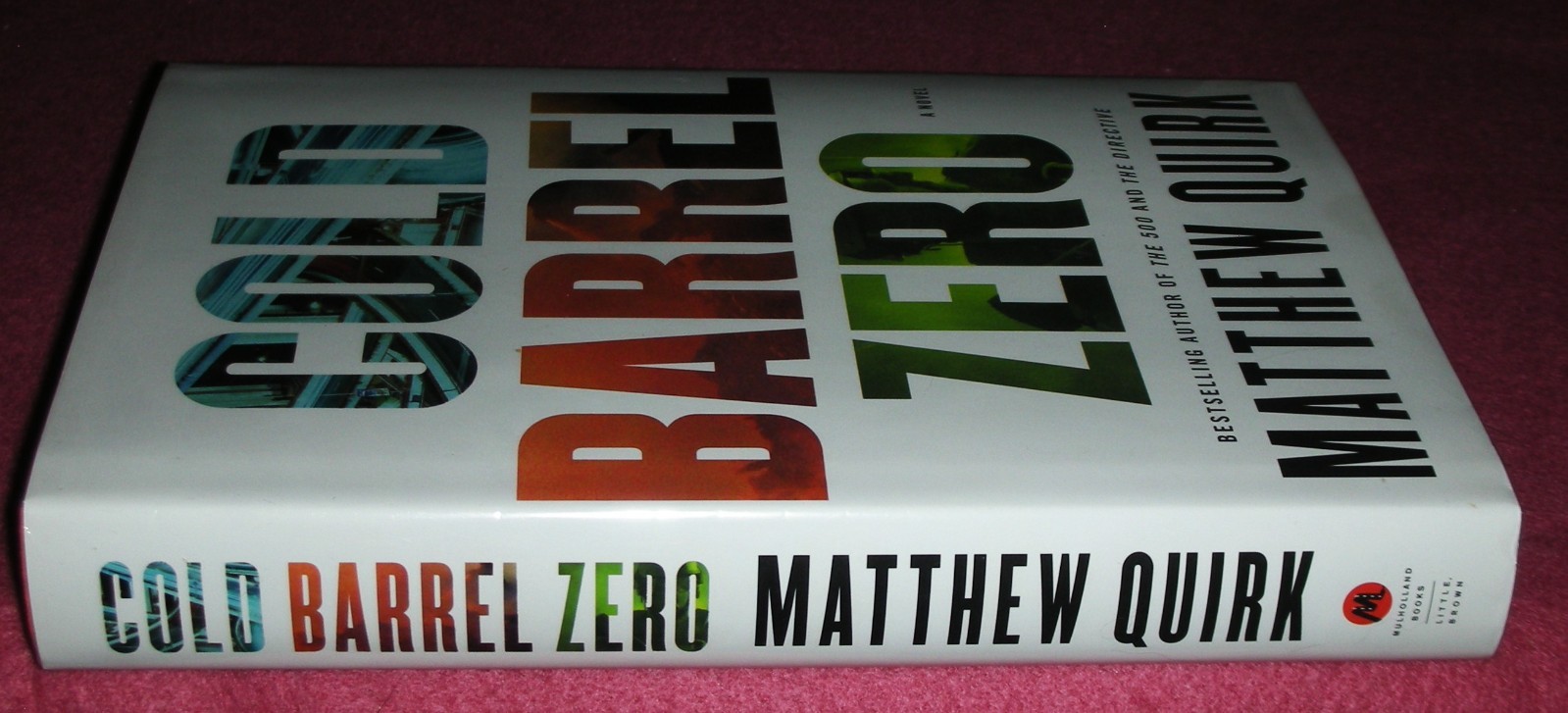 COLD BARREL ZERO by Matthew Quirk 2016 HC/DJ ~ 1st Ed 1st Print + Cover ~ MINT