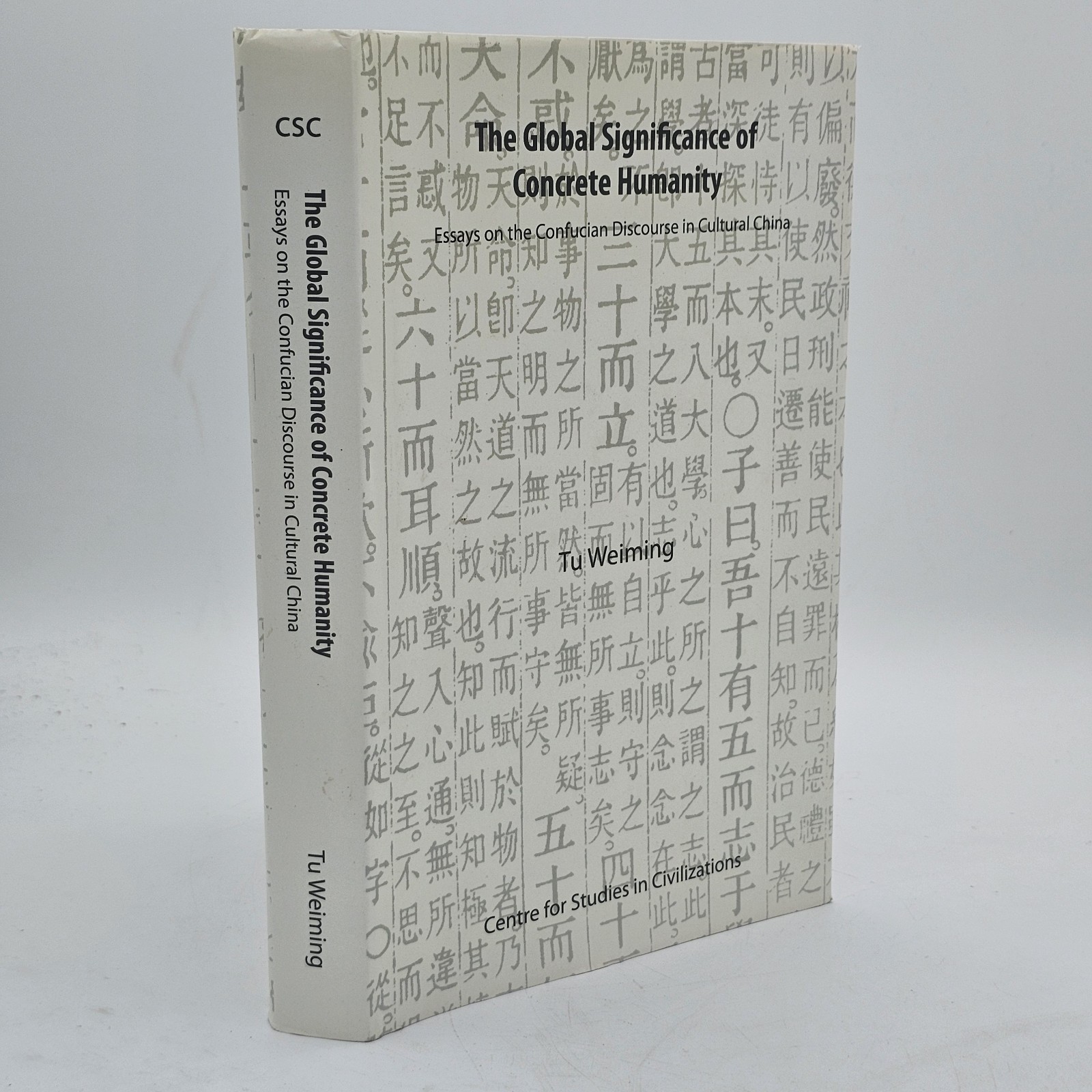 Global Significance Concrete Humanity Tu Weiming 2010 1st Edition HC w/DJ CSC