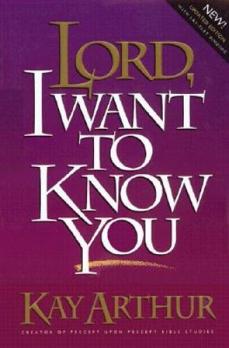 Lord, I Want to Know You (Lord Series) – Paperback By Arthur, Kay – GOOD