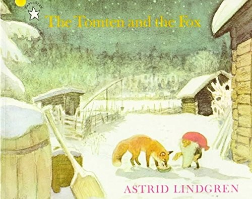 [(The Tomten and the Fox )] [Author: Astrid Lindgren] [Nov-2006]