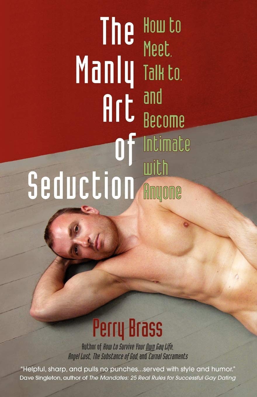 The Manly Art of Seduction, How to Meet, Talk To, and Become Intimate with A…